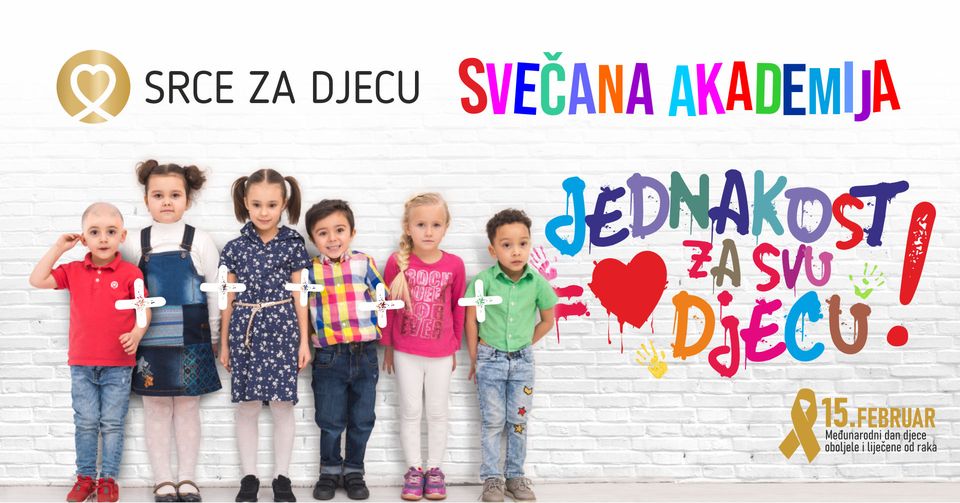 15. februar  Međunarodni dan djece oboljele i liječene od raka - „Jednakost za svu djecu”